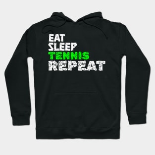 EAT SLEEP TENNIS REPEAT Hoodie